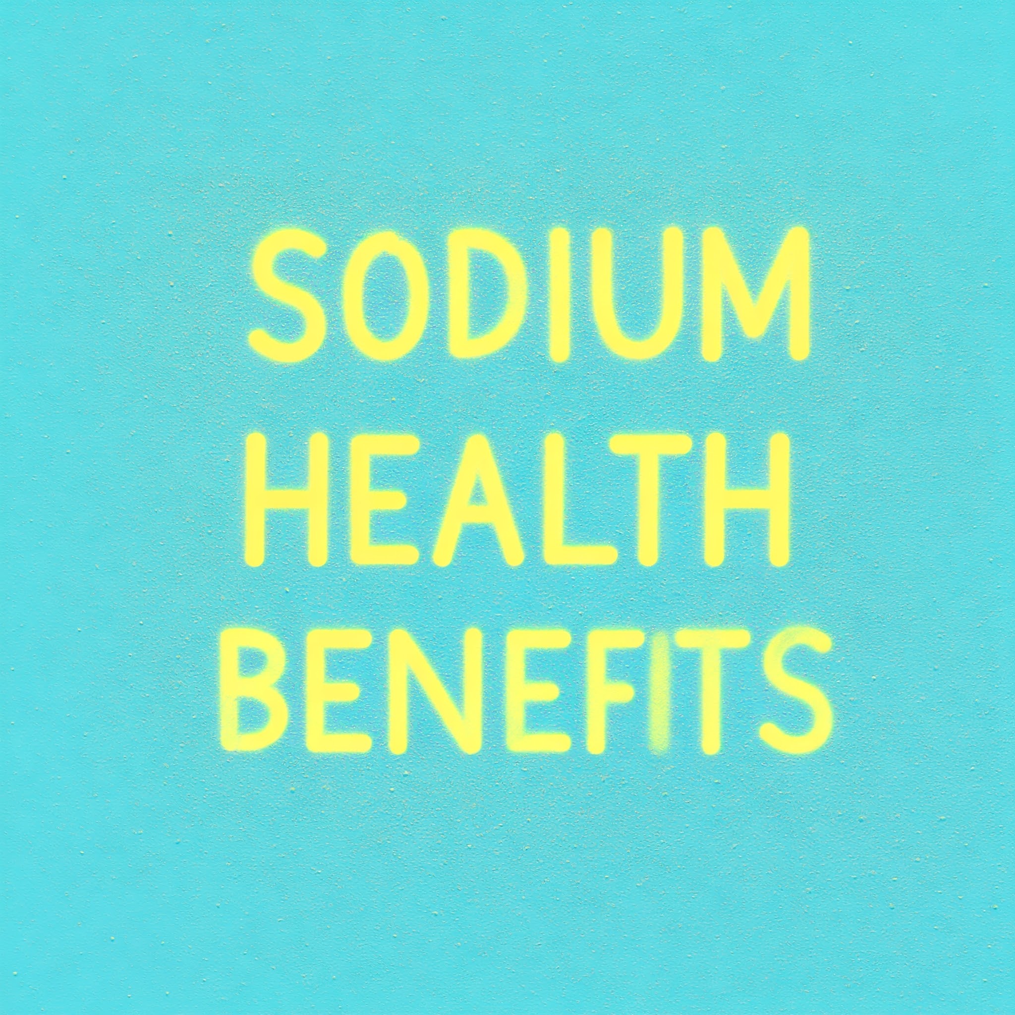 Sodium Health Benefits